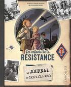 Couverture du livre « Les enfants de la Résistance ; le journal de 1939 à fin 1943 » de Laurent Avezou aux éditions Larousse
