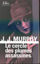 Couverture du livre « Le cercle des plumes assassines » de J. J. Murphy aux éditions Gallimard