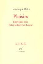 Couverture du livre « Plaisirs » de Dominique Rolin aux éditions Gallimard