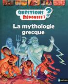 Couverture du livre « QUESTIONS REPONSES 7+ ; la mythologie grecque » de Helene Montardre aux éditions Nathan
