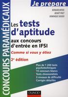 Couverture du livre « Je prépare ; les tests d'aptitude aux concours d'entrée en IFSI ; comme si vous y étiez (2e édition) » de Benoit Priet et Bernard Myers et Dominique Souder aux éditions Dunod