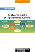 Couverture du livre « Évaluer la qualité et la performance publiques » de  aux éditions Documentation Francaise