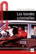 Couverture du livre « Les bandes criminelles » de Stephane Quere et Francois Haut aux éditions Puf
