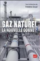 Couverture du livre « Gaz naturel, la nouvelle donne » de  aux éditions Puf