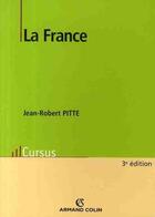 Couverture du livre « La France (3e édition) » de Jean-Robert Pitte aux éditions Armand Colin