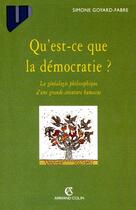 Couverture du livre « Qu'est-ce que la démocratie ? la généalogie philosophique d'une grande aventure humaine » de Simone Goyard-Fabre aux éditions Armand Colin