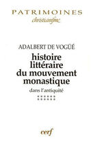 Couverture du livre « Histoire littéraire du mouvement monastique dans l'antiquité » de Adalbert De Vogue aux éditions Cerf