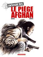 Couverture du livre « Insiders - saison 1 Tome 4 : le piège afghan » de Jean-Claude Bartoll et Renaud Garreta aux éditions Dargaud