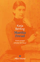 Couverture du livre « Martha freud » de Behling Katia aux éditions Albin Michel