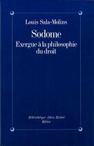 Couverture du livre « Sodome ; exergue à la philosophie du droit » de Louis Sala-Molins aux éditions Albin Michel