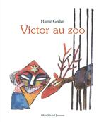 Couverture du livre « Victor au zoo » de Geelen Harrie aux éditions Albin Michel