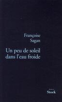 Couverture du livre « Un peu de soleil dans l'eau froide » de Françoise Sagan aux éditions Stock