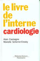 Couverture du livre « Cardiologie » de Alain Castaigne aux éditions Lavoisier Medecine Sciences