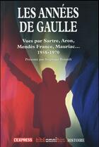 Couverture du livre « Les années De Gaulle ;1958-1970 » de Stephane Renault aux éditions Omnibus