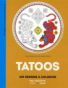 Couverture du livre « Tatoos ; aux sources du bien-être avec le coloriage » de Eric Marson et Christophe Moi aux éditions Solar