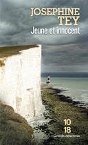 Couverture du livre « Jeune et innocent » de Josephine Tey aux éditions 10/18