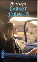 Couverture du livre « Carnet de routes » de Marie Lopez aux éditions Pocket