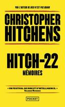 Couverture du livre « Hitch-22 : mémoires » de Christopher Hitchens aux éditions Pocket