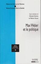 Couverture du livre « Max Weber et le politique » de Bruhns H. Duran P. aux éditions Lgdj