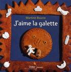 Couverture du livre « J'aime la galette » de Martine Bourre aux éditions Didier Jeunesse