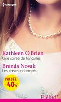 Couverture du livre « Une soirée de fiançailles ; les coeurs indomptés » de Kathleen O'Brien et Brenda Novak aux éditions Harlequin