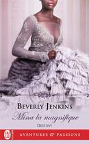 Couverture du livre « Destiny Tome 2 : Mina la magnifique » de Beverly Jenkins aux éditions J'ai Lu