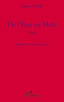 Couverture du livre « De l'Etat en Haïti ; essai » de Daniel A. Holly aux éditions Editions L'harmattan