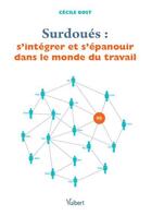 Couverture du livre « Surdoués ; s'intégrer et s'épanouir dans le monde du travail » de Cecile Bost aux éditions Vuibert