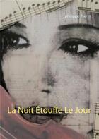 Couverture du livre « La nuit étouffe le jour » de Philippe Lherm aux éditions Books On Demand