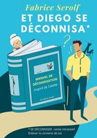 Couverture du livre « Et Diego se déconnisa » de Fabrice Serolf aux éditions Books On Demand