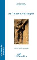 Couverture du livre « Les frontières des langues » de Francois Soulages aux éditions L'harmattan