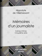 Couverture du livre « Mémoires d'un journaliste » de Hippolyte De Villemessant aux éditions Bnf Collection Ebooks