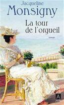 Couverture du livre « La saga des Hautefort t.3 ; la tour de l'orgueil » de Jacqueline Monsigny aux éditions Archipel