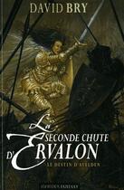 Couverture du livre « La seconde chute d'Ervalon t.3 ; le destin d'Avelden » de David Bry aux éditions Mnemos