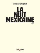 Couverture du livre « La nuit mexicaine » de Lawrence Ferlinghetti aux éditions L'une Et L'autre