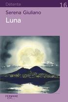 Couverture du livre « Luna » de Serena Giuliano aux éditions Feryane