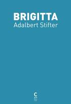 Couverture du livre « Brigitta » de Adalbert Stifter aux éditions Cambourakis