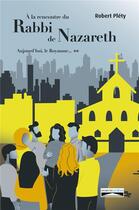 Couverture du livre « Aujourd'hui le royaume t.2 : à la rencontre du rabbi de Nazareth » de Robert Plety aux éditions Domuni