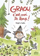 Couverture du livre « Graou, c'est moi le loup ! » de Virginie Costa aux éditions Abc Melody
