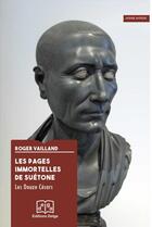 Couverture du livre « Les Pages immortelles de Suétone » de Vailland Roger aux éditions Delga