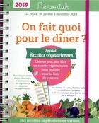 Couverture du livre « Mémoniak ; on fait quoi pour le dîner ? spécial recettes végétariennes (édition 2019) » de Christine Baillet aux éditions Editions 365