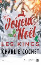 Couverture du livre « Joyeux Noël, les Kings » de Charlie Cochet aux éditions Juno Publishing