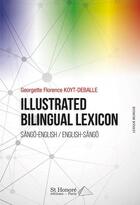 Couverture du livre « Illustrated bilingual lexicon » de Georgette Florence Koyt-Deballe aux éditions Saint Honore Editions