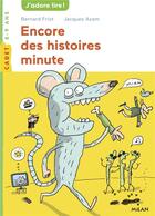 Couverture du livre « Encore des histoires minute » de Jacques Azam et Bernard Friot aux éditions Milan
