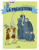 Couverture du livre « La préhistoire en BD ! » de Viviane Koenig et Alexandre Franc aux éditions Belin Jeunesse