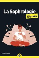 Couverture du livre « La sophrologie pour les nuls (2e édition) » de Cindy Chapelle aux éditions First