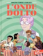 Couverture du livre « L'onde Dolto Tome 2 » de Severine Vidal et Alicia Jaraba aux éditions Delcourt