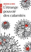 Couverture du livre « L'étrange pouvoir des calamités » de Le Bris Helene aux éditions Eyrolles