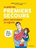 Couverture du livre « Le guide des premiers secours pour nourrissons et enfants » de Noemie Sylberg aux éditions Marabout