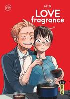 Couverture du livre « Love fragrance Tome 6 » de Kintetsu Yamada aux éditions Kana